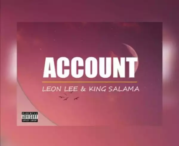 Leon Lee X King Salama - Account